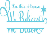 In House We Believe (SVG, EPS, PNG, JPG, DXF)