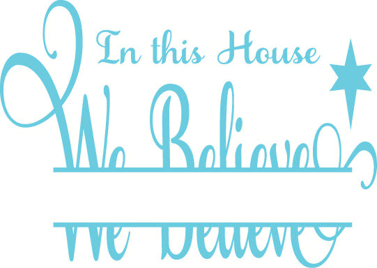 In House We Believe (SVG, EPS, PNG, JPG, DXF)